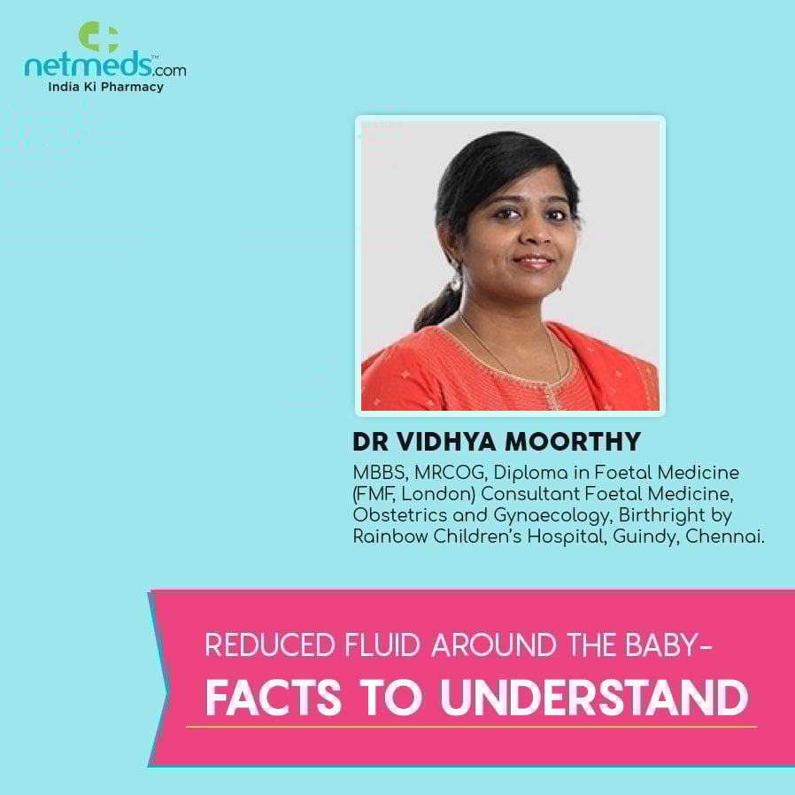 Reduced Fluid Around The Baby- Facts To Understand By Dr Vidhya Morrthy