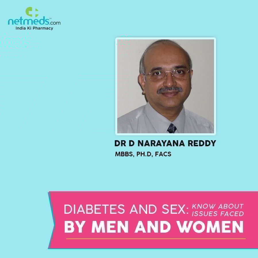 Diabetes And Sex Issues Faced By Men and Women By Dr D Narayana Reddy
