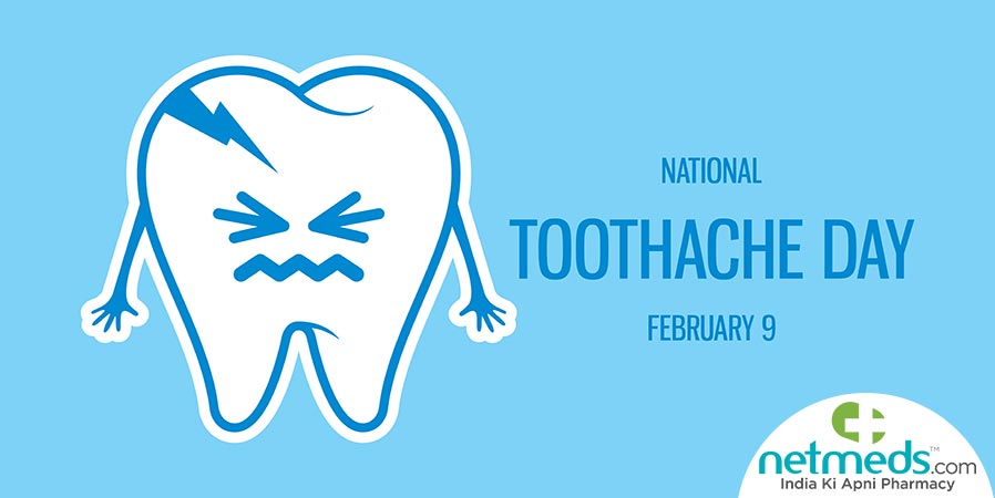 National Toothache Day, 2022 - February 9