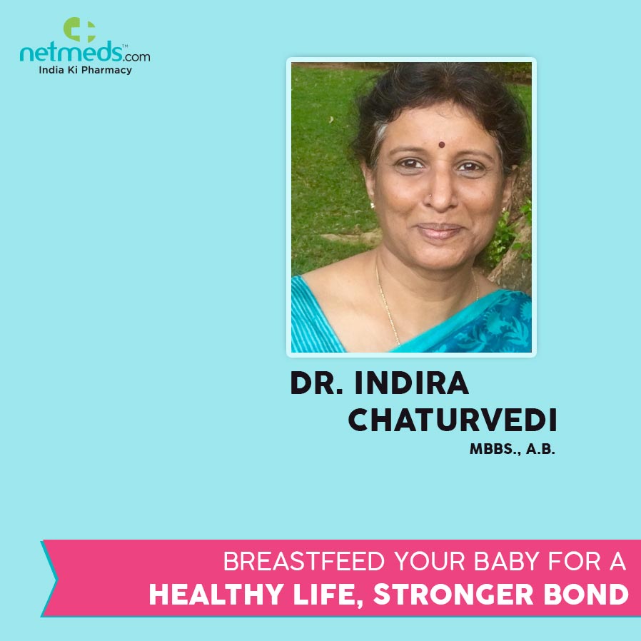 Breastfeed Your Baby For A Healthy Life, Stronger Bond By Dr. Indira chaturvedi