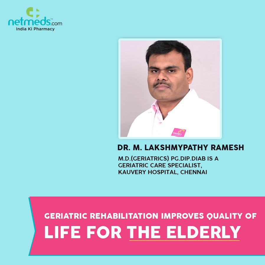 Geriatric Rehabilitation Improves Quality Of Life For The Elderly By Dr Lakshmypathy Ramesh