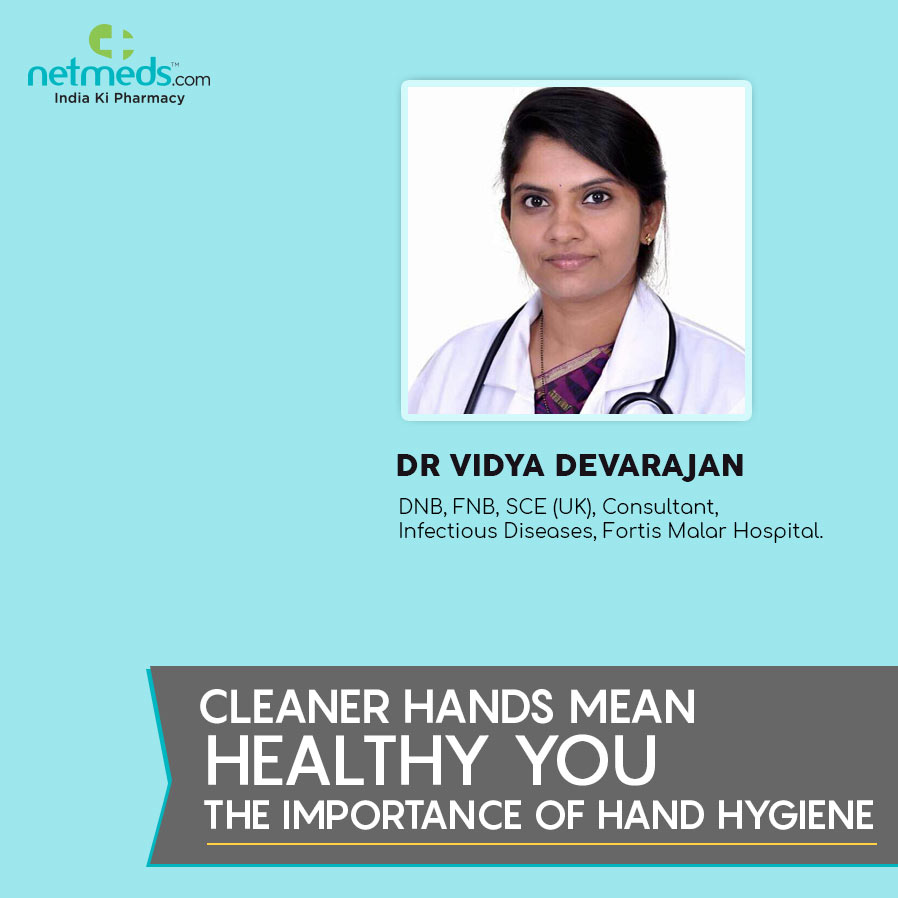 The Importance Of Hand Hygiene Dr Vidya Devarajan
