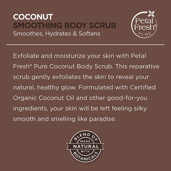 Petal Fresh Smoothing Coconut Body Scrub 473 ml - Scrubs & Exfoliants