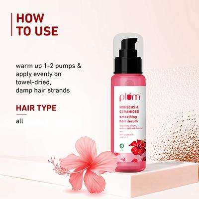 Plum Hibiscus and Ceramides Smoothing Hair Serum Smoothens, Reduces Split End Damage, Nourishes, Controls Frizz 75ml - Hair Serums