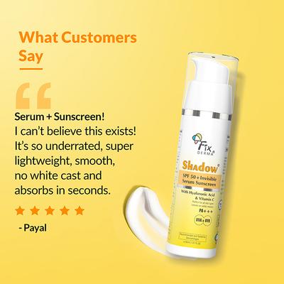 Fixderma Shadow Invisible Serum Sunscreen SPF 50+ PA+++ -With Vitamin C & Hyaluronic Acid 30 ml - Face Sunscreen