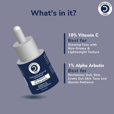 Dermistry Pure 10% Vitamin C 1% Alpha Arbutin Glowing Brightening Face Serum 30 ml - Face Serum