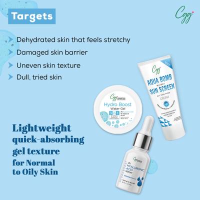 CGG Cosmetics Hydro Boost Cosmetics 2% Hyaluronic Acid Serum 10 ml + CGG Cosmetics Hydro Boost Water Gel 100 gm + CGG Cosmetics Aqua Bomb Watery Sunscreen Cream SPF 50 50 gm 160 gm - Body Sunscreen